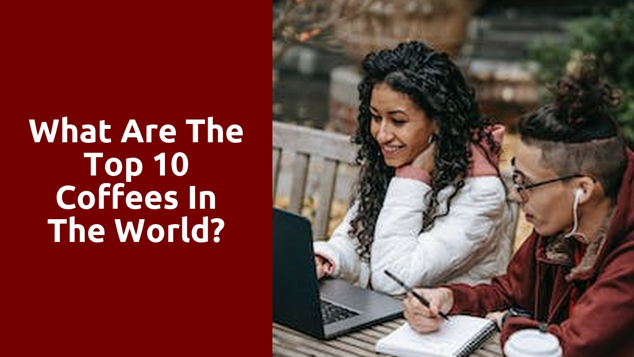What are the top 10 coffees in the world?